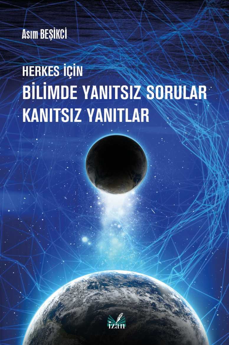 Herkes İçin Bilimde Yanıtsız Sorular Kanıtsız Yanıtlar kapağı